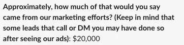 $20K from our marketing efforts.