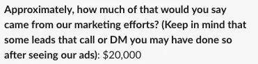 $20K attributed to our marketing.