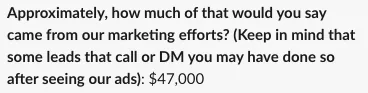 $47K in revenue from our marketing.
