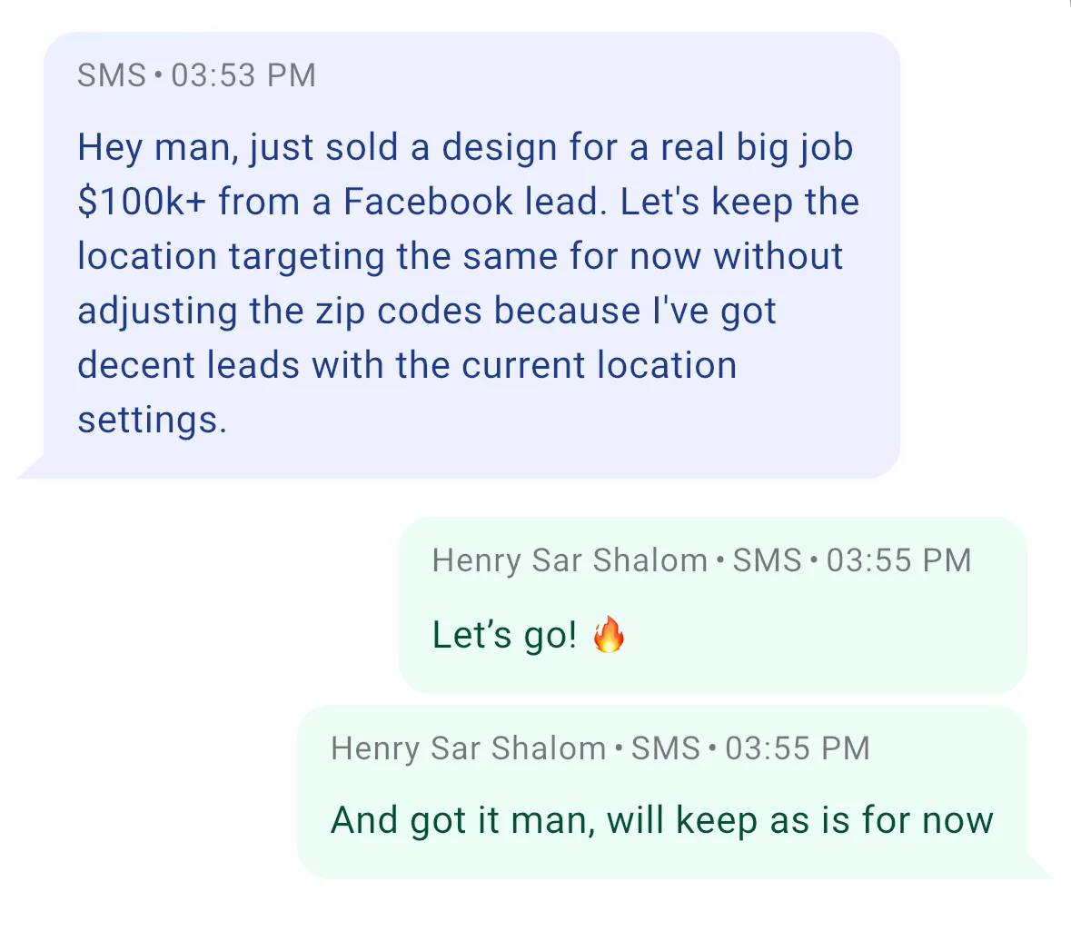 $100K+ job closed from one Facebook appointment.