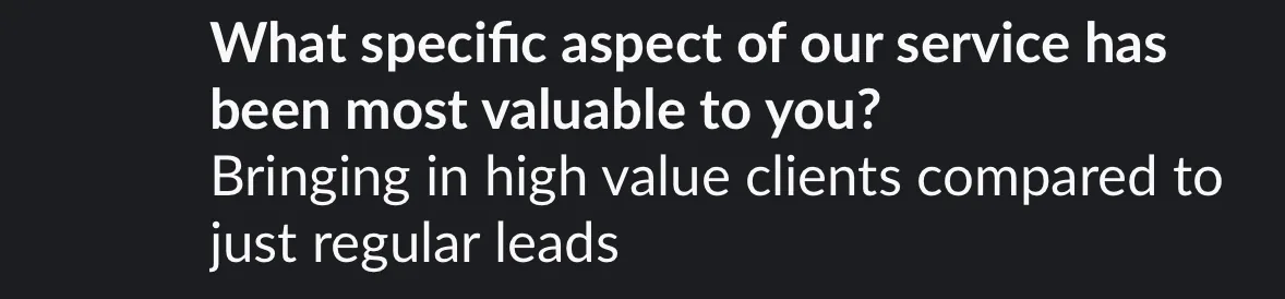 High value clients, not just regular inquiries.